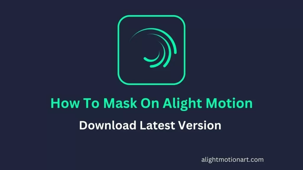 How To Mask On Alight Motion
