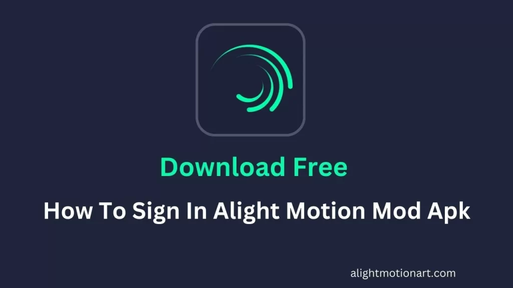 How To Sign In Alight Motion Mod Apk 