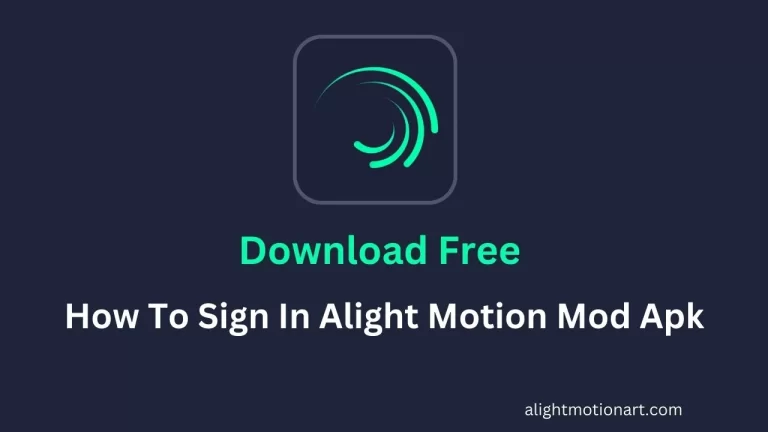 How To Sign In Alight Motion Mod Apk complete guide
