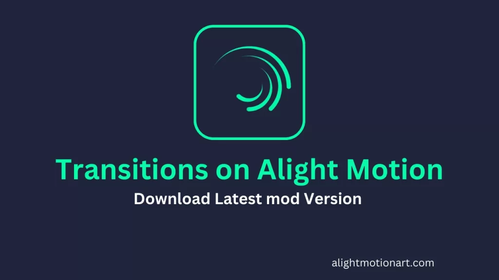 How to do Transitions on Alight Motion
